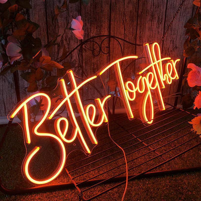 Better together Led Neon sign - Custom LED Neon Signs - SiniSign.com